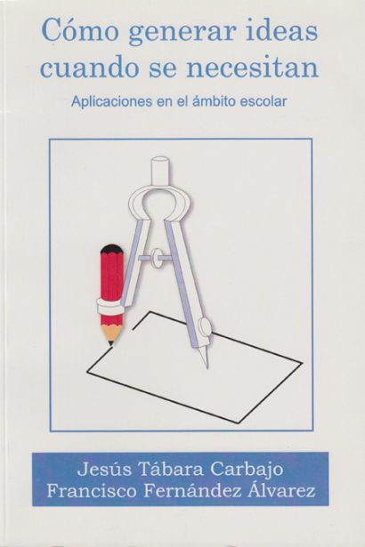 Cómo generar ideas cuando se necesitan. Aplicaciones en el ámbito escolar