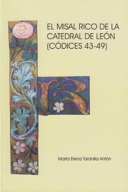 El Misal Rico de la Catedral de León (Códices 43 - 49)