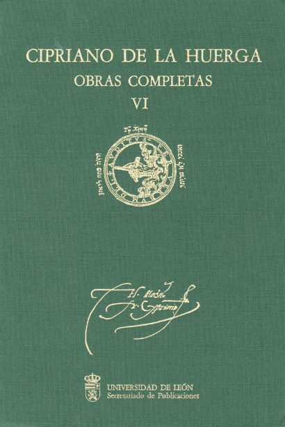 Cipriano de la Huerga. Obras Completas. Vol. VI