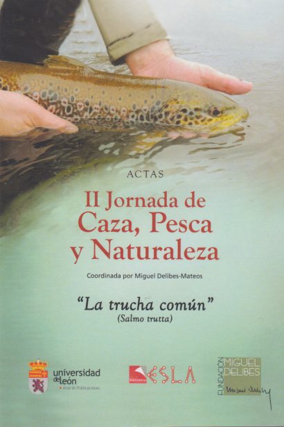 II Jornada de Caza, Pesca y Naturaleza. "La trucha común (Salmo trutta)"