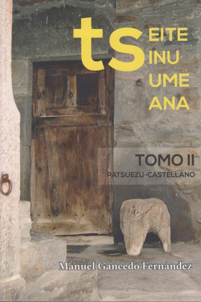 Tseite, tsume, tsinu, tsana. El habla de Laciana. Patsuezu-Castellano. Tomo II