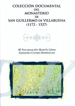 Colección documental del Monasterio de San Guillermo de Villabuena