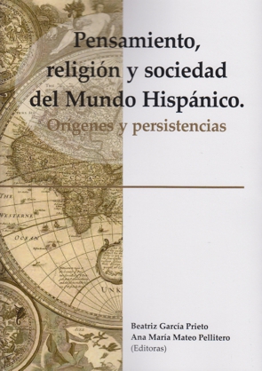 Pensamiento, religión y sociedad del Mundo Hispánico. Orígenes y persistencias.