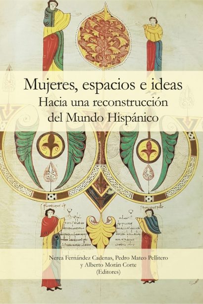 Mujeres, espacios e ideas. Hacia una reconstrucción del Mundo Hispánico
