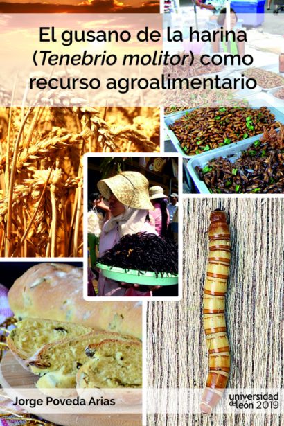 El gusano de la harina (Tenebrio molitor) como recurso agroalimentario