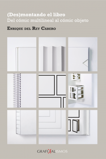 (Des)montando el libro. Del cómic multilineal al cómic objeto