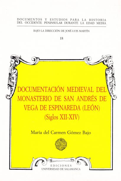 Documentación Medieval del Monasterio de San Andrés de Vega de Espinareda (León) (Siglos XII-XIV)