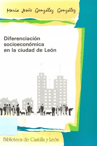 Diferenciación socioeconómica en la ciudad de León