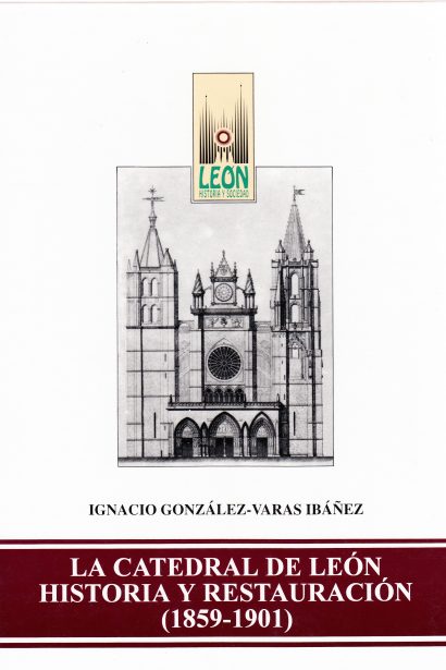 La Catedral de León: Historia y Restauración(1859-1901)