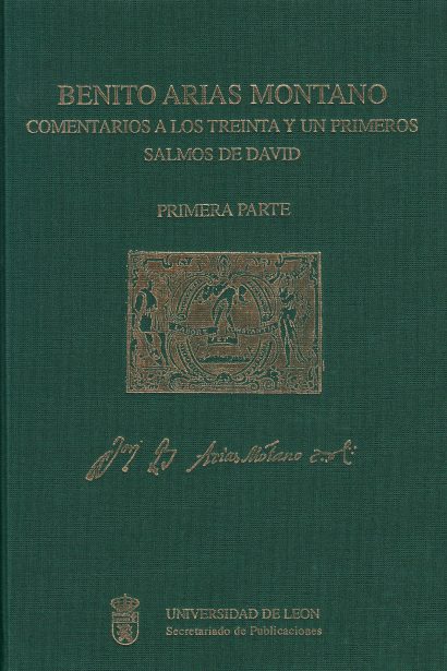 Benito Arias Montano. 1ª parte. Comentarios a los treinta y un primeros salmos de David. 1ª Parte