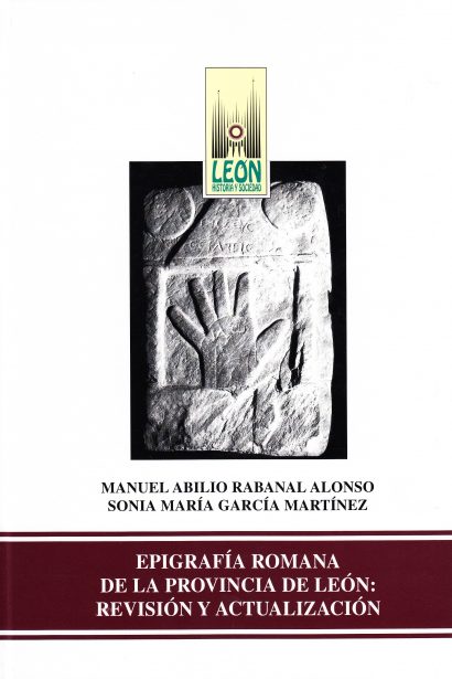 Epigrafía Romana de la Provincia de León: Revisión y Actualización. Tomo nº 8