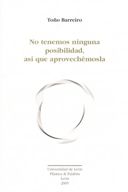 No tenemos ninguna posibilidad, así que aprovechémosla