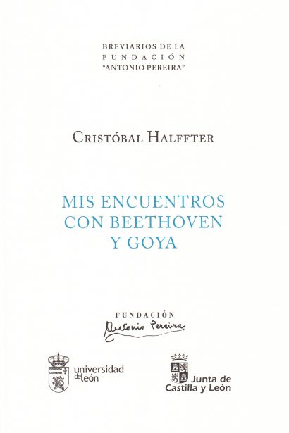 Mis encuentros con Beethoven y Goya