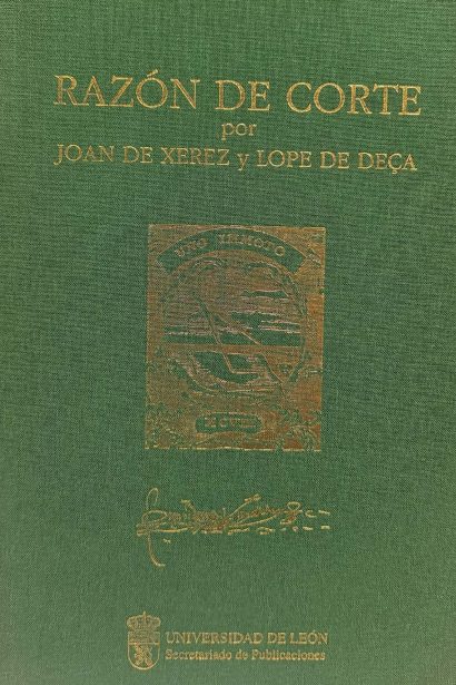 Razón de Corte por Joan de Xerez y Lope de Deça