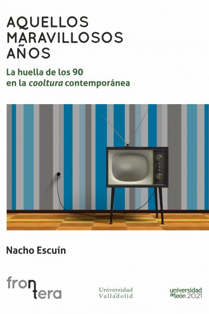 Aquellos maravillosos años. La huella de los 90 en la cooltura contemporánea
