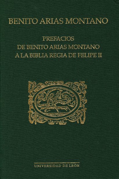 Prefacios de Benito Arias Montano a la Biblia Regia de Felipe II