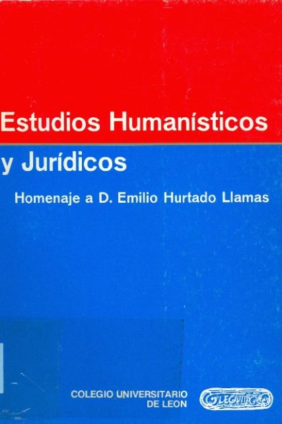 Estudios Humanísticos y Jurídicos. Homenaje a Don Emilio Hurtado Llamas