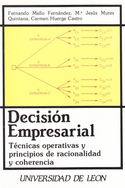 Decisión empresarial. Técnicas operativas y principios de racionalidad y coherencia