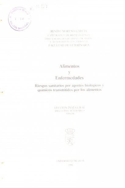 Alimentos y Enfermedades. Riesgos sanitarios por agentes biológicos y químicos transmitidos por los alimentos. Lección inaugural del curso académico 1988-89