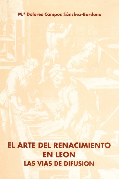 El arte del renacimiento en León. Las vías de difusión