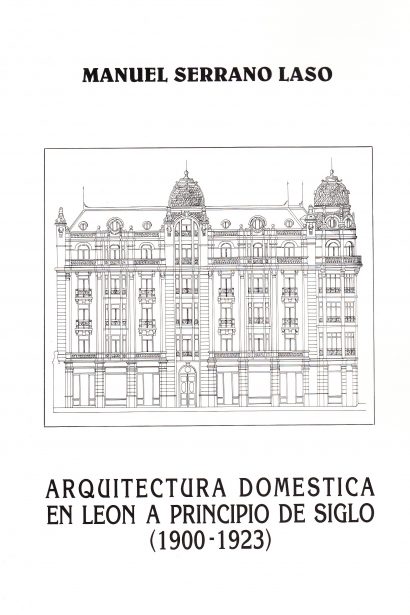 Arquitectura doméstica en León a principios de siglo (1900-1923). La pervivencia del Eclecticismo.