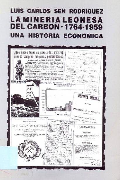 La minería leonesa del carbón: 1764- 1959. Una historia económica.