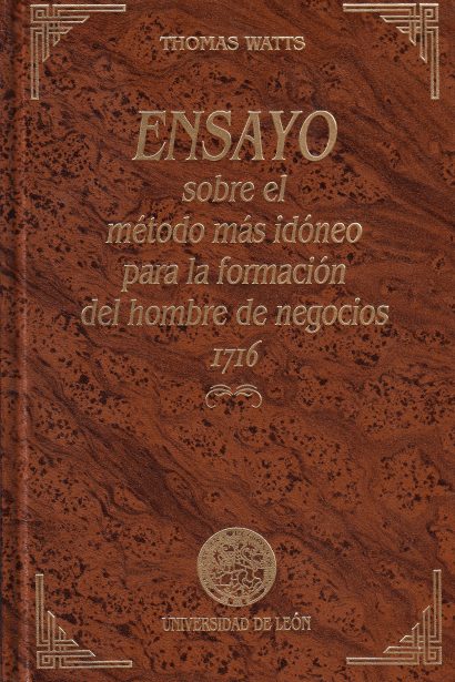 Ensayo sobre el método más idóneo para la formación del hombre de negocios. 1716