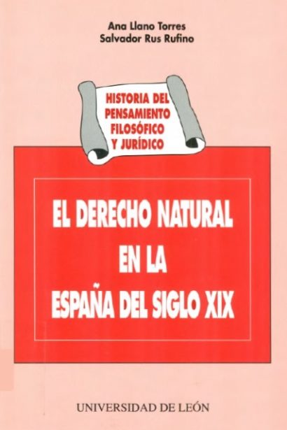 Historia del pensamiento filosófico y jurídico: La enseñanza de las disciplinas insfilosóficas en la Universidad española en el s.XIX y sus protagonistas