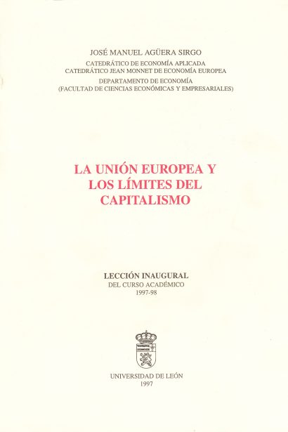 La Unión Europea y los límites del Capitalismo. Lección inaugural del curso académico 1997-98
