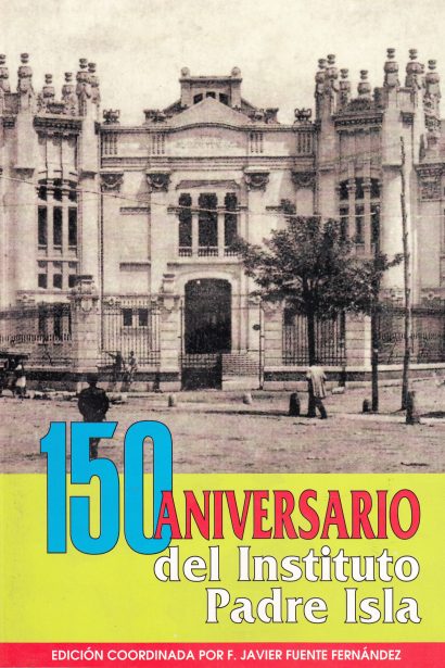 150 Aniversario del Instituto Padre Isla