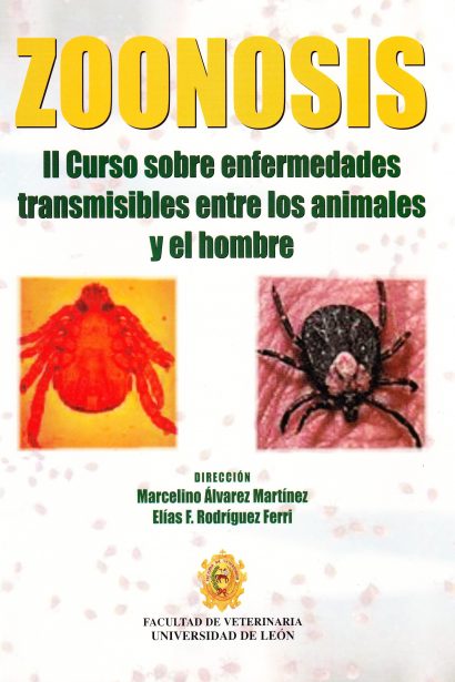 Zoonosis. II curso sobre enfermedades transmisibles entre los animales y el hombre.2º 2001 León