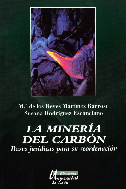 La minería del carbón: Bases jurídicas para su reordenación.
