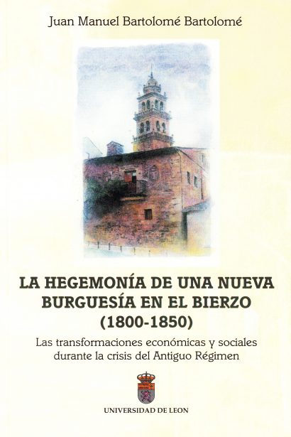 La hegemonía de una nueva burguesía en el Bierzo (1800-1850)