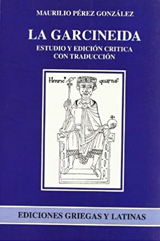Garcineida. Estudio y Edición Crítica con Traducción.