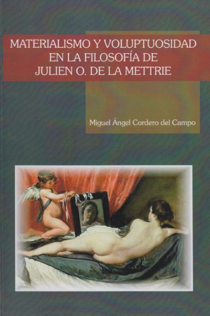 Materialismo y voluptuosidad en la filosofía de Julien O. De la Mettrie