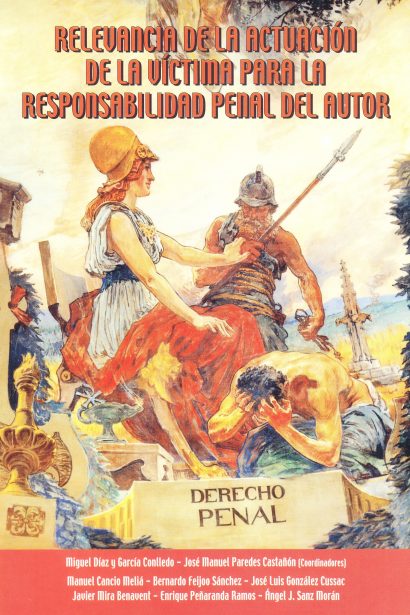 Relevancia de la actuación de la víctima para la responsabilidad penal del autor