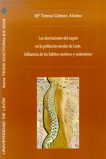 Las desviaciones del raquis en la población escolar de León. Influencia de los hábitos motrices y sedentarios.