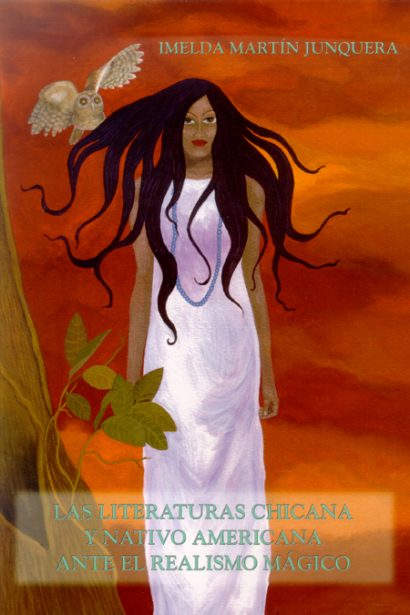Las literaturas chicana y nativo americana ante el realismo mágico