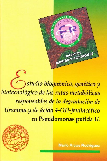 Estudio bioquímico, genético y biotecnológico de las rutas metabólicas responsables de la degradación de la Tiramina y de ácido 4-OH Fenilacético en Pseudomonas putida U.