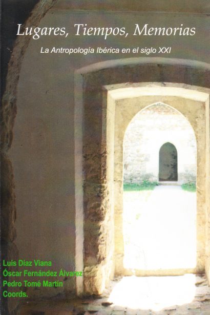 Lugares, Tiempos, Memorias: La Antropología Ibérica en el s.XXI
