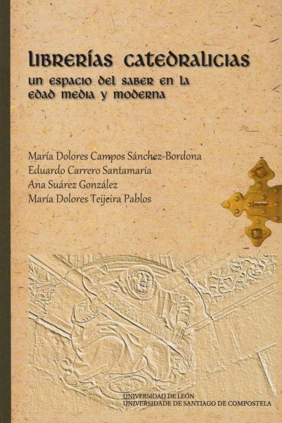 Librerías catedralicias: Un espacio del saber en la Edad Media y Moderna