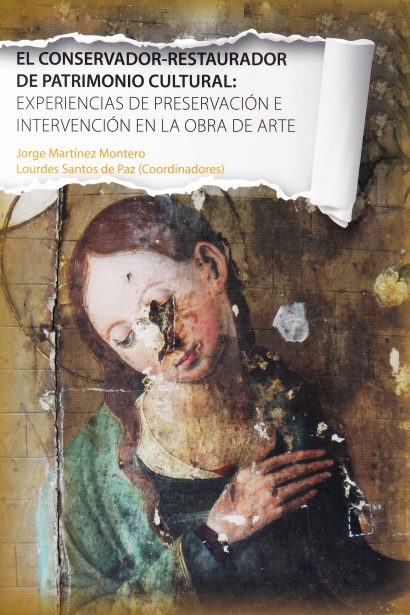 El conservador-restaurador de patrimonio cultural: Experiencias de preservación e intervención en la obra de arte.