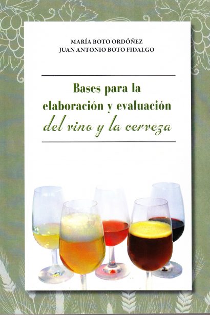 Bases para la elaboración y evaluación del vino y la cerveza