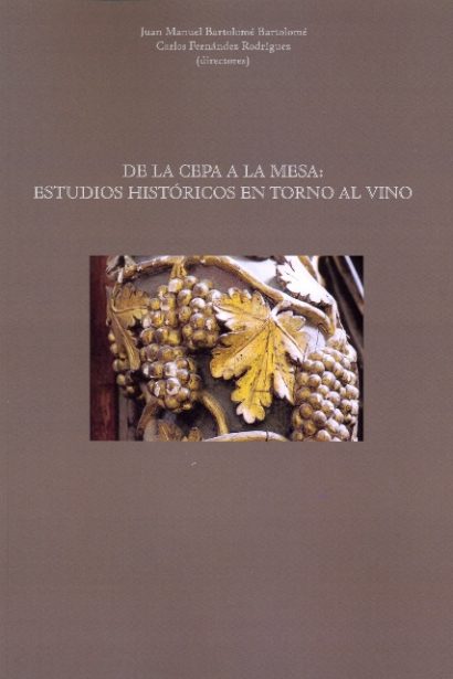 De la cepa a la mesa: Estudios históricos en torno al vino
