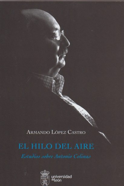 El hilo del aire. Estudios sobre Antonio Colinas