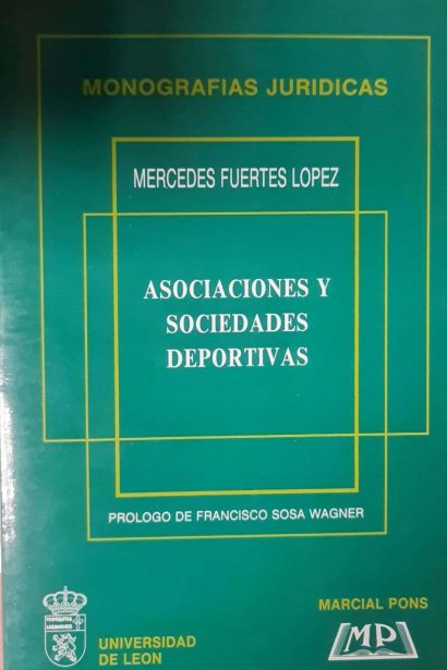 Asociaciones y sociedades deportivas. Monografías jurídicas