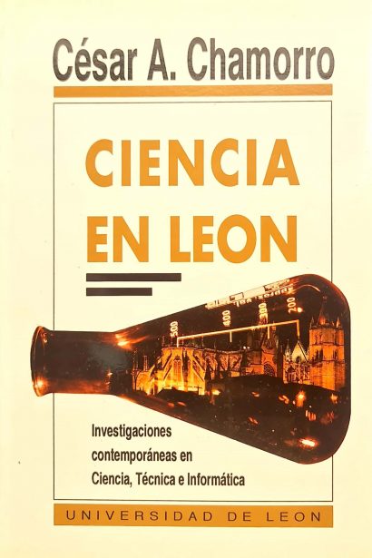 Ciencia en León: investigaciones contemporáneas en ciencia, técnica e informática.