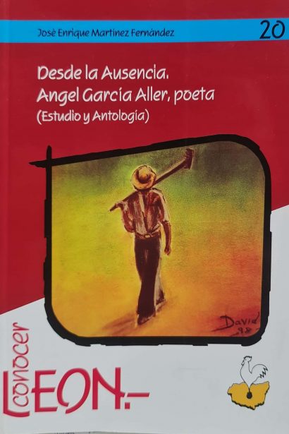 Desde la Ausencia. Ángel García Aller, poeta (Estudio y Antología)