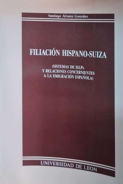 Filiación hispano-suiza. (Sistemas de D. I: Pr y relaciones concernientes a la emigración española)