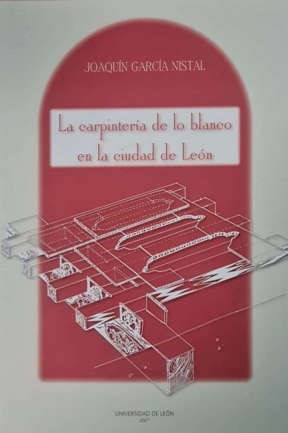 La carpintería de lo blanco en la ciudad de Leon